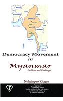 Democracy Movement in Myanmar: Problems and Challenges