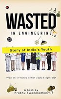 Wasted in Engineering: Story of Indias Youth