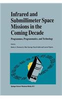 Infrared and Submillimeter Space Missions in the Coming Decade