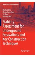 Stability Assessment for Underground Excavations and Key Construction Techniques