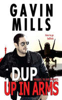 Dup Up In Arms: (2 There Is No One Like Dup)