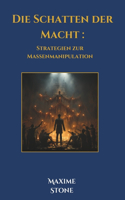 Die Schatten der Macht: Strategien zur Massenmanipulation(Les Clefs de la Compréhension)