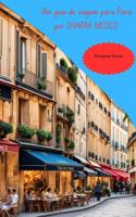 Um guia de viagem para Paris por SHARAA MCOCO. Portuguese Version