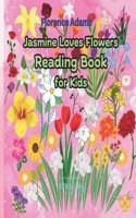 Jasmine Loves Flowers Reading Book For Kids