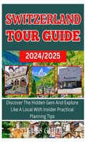 Switzerland Tour Guide 2024/2025