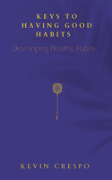 Keys To Having Good Habits