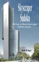 Skyscraper Sudoku: 100 Easy to Hard Skyscraper Sudoku puzzles