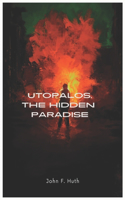 Utopalos, the Hidden Paradise