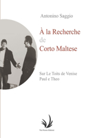 À La Recherche de Corto Maltese