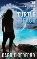 The Trouble at Turtle Beach: (Kate Benedict Paranormal Mysteries)