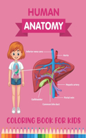Human Anatomy Coloring Book for Kids: Over 30 Human Body Parts Coloring Book - Human Anatomy Kids Book - Human Physiology Coloring Book - 4-8 Years Old Children's Science Books - Great G