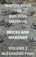 Master Book for Building Material Bricks and Masonry Volume 2