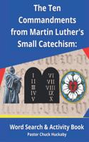The Ten Commandments From Martin Luther's Small Catechism