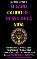 El lado cálido del ocaso de la vida.