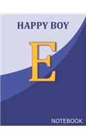 Happy Boy E: Monogram Initial E Letter Ruled Notebook for Happy Boy and School, Blue Cover 8.5'' x 11'', 100 pages