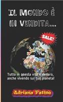 Il mondo è in vendita...