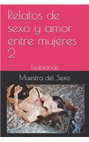 Relatos de sexo y amor entre mujeres 2