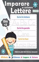 Imparare a scrivere lettere per a ragazzi: Libri per imparare a scrivere Lettere e parole e phrasi gradualmente. Impariamo l'alfabeto. Libro di attività di scrittura e vocaboli per bambini in
