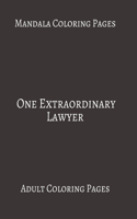 Mandala Coloring Pages One Extraordinary Lawyer: Adult Coloring books. Stress Relieving Coloring Pages. Gifts For Lawyer.
