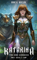 Katarina: The One Goddess (Book 2)