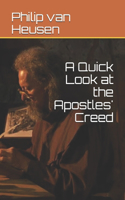 A Quick Look at the Apostles' Creed: (1 A Quick Look At...)