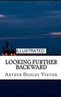 Looking Further Backward illustrated