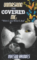 Unmasking The Covered Me