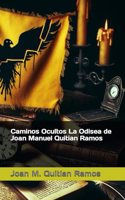 Caminos Ocultos La Odisea de Joan Manuel Quitian Ramos