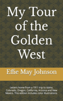 My Tour of the Golden West