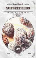 Nut-Free Bliss: Recipes cookbook