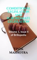 Conditional Legislation and Subordinate Legislation