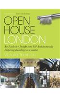 Open House London: An Exclusive Glimpse Inside 100 of the Most Extraordinary Buildings in London: An Exclusive Glimpse Inside 100 of the Most Extraordinary Buildings in London