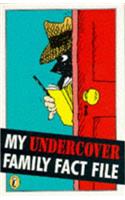 My Undercover Family Fact File