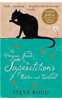 The Penguin Guide to the Superstitions of Britain and Ireland