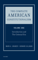 The Complete American Constitutionalism, Volume One