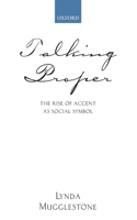 Talking Proper: The Rise of Accent as Social Symbol(English)