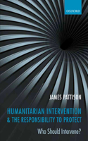 Humanitarian Intervention & the Responsibility to Protect