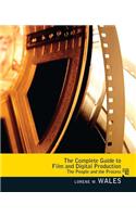The Complete Guide to Film and Digital Production: The People and the Process
