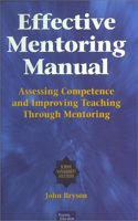 Effective Mentoring Manual: Assessing Competence & Improving Teaching through Mentoring (Schools Management Solutions)