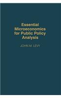 Essential Microeconomics for Public Policy Analysis