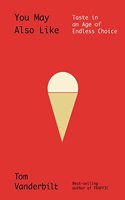 You May Also Like: Taste in an Age of Endless Choice Hardcover â€“ 10 May 2016