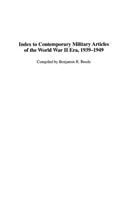 Index to Contemporary Military Articles of the World War II Era, 1939-1949