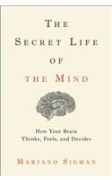 The Secret Life of the Mind