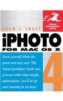 iPhoto 4 for Mac OS X: Visual QuickStart Guide
