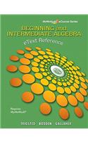 eText Reference for Trigsted/Bodden/Gallaher Beginning & Intermediate Algebra MyLab Math