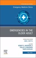 Emergencies in the Older Adult, an Issue of Emergency Medicine Clinics of North America