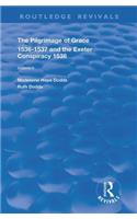 The Pilgrimage of Grace, 1526-1537, and The Exeter Conspiracy, 1538