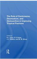 Role of Centrosema, Desmodium, and Stylosanthes in Improving Tropical Pastures