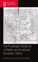 Routledge Handbook of Balkan and Southeast European History