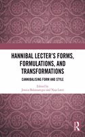 Hannibal Lecter’s Forms, Formulations, and Transformations: Cannibalising Form and Style